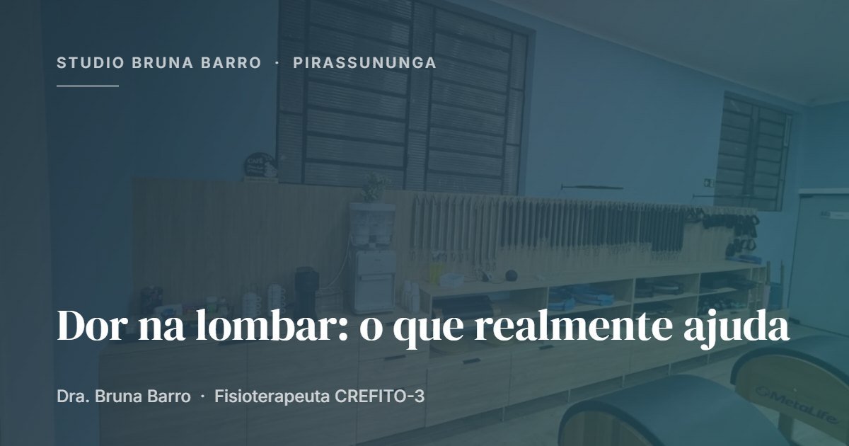 Dor na lombar: causas e tratamento — Studio Bruna Barro, Pirassununga